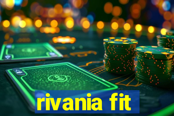 rivania fit